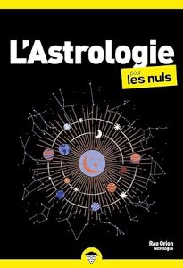 L'Astrologie Pour les Nuls - Livre de Rae Orion